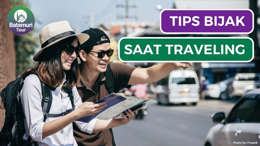 9 Tips Menjadi Traveller yang Bijak Agar Tidak Cemari Lingkungan